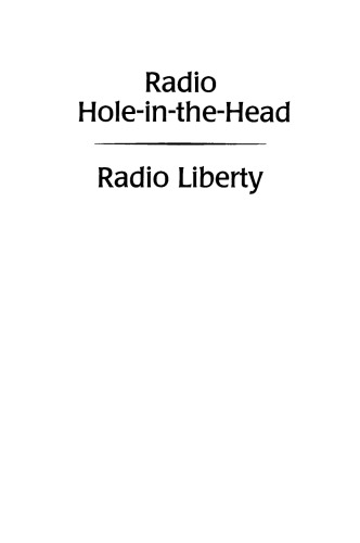 Radio Hole In The Head/Radio Liberty